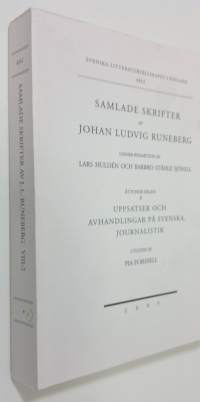Samlade skrifter av Johan Ludvig Runeberg Åttonde delen 2 : Uppsatser och avhandlingar på svenska, journalistik