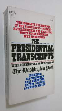 The Presidential Transcripts : with commentary by the staff of The Washington Post