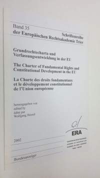 Grundrechtecharta und Verfassungsentwicklung in der EU = The Charter of Fundamental Rights and Constitutional Development i the EU = LA Charte des droits fondamen...