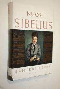 Nuori Sibelius 1 : Jean Sibelius : muistelma suuresta ihmisestä