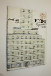 Torni (signeerattu) : 50 vuotta hotellin ja gastronomian vaiheita