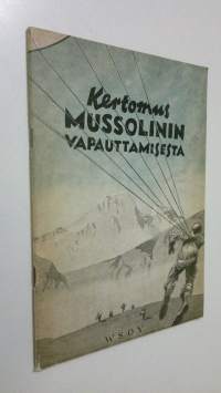 Kertomus Mussolinin vapauttamisesta