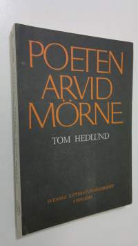 Poeten Arvid Mörne : ideer, teorier och metoder i Mörnes poesi 1924-1946