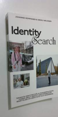 Identity Search : tarinoita identiteetistä ja maahanmuutosta (ERINOMAINEN)