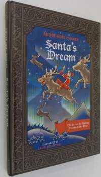 Santa&#039;s Dream (signeerattu) : the Secret to Making Dreams Come True