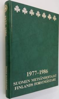 Suomen metsänhoitajat 1977-1986 = Finlands forstmästare 1977-1986