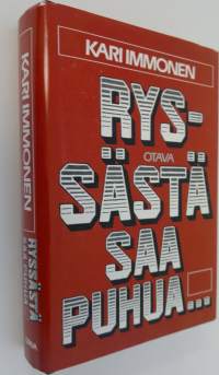 Ryssästä saa puhua : Neuvostoliitto suomalaisessa julkisuudessa ja kirjat julkisuuden muotona 1918-39