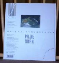Helene Schjerfbeck - Paljas minäni. 1992. 2.p. Koskettavia omakuvia, valon hyväilemiä, eleettömiä kuvia ihmisestä ja hänen arjestaan.
