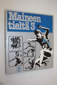 Maineen tieltä : Suomen urheiluliitto 1906-1981 3