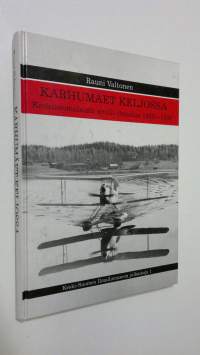 Karhumäet Keljossa : keskisuomalaista siviili-ilmailua 1925-1939