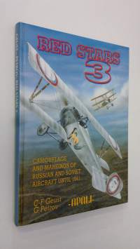 Red stars 3 : Camouflage and markings of Russian and Soviet aircraft until 1941