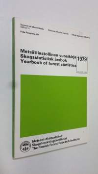 Metsätilastollinen vuosikirja 1979 = Skogsstatistisk årsbok = Yearbook of forest statistics 1979