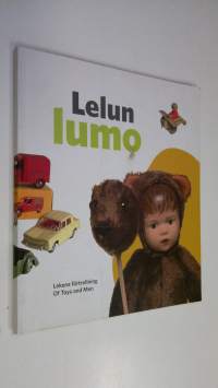 Lelun lumo = Lekens förtrolling = Of toys and men