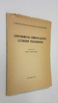 Conformitas Christi-ajatus Lutherin teologiassa