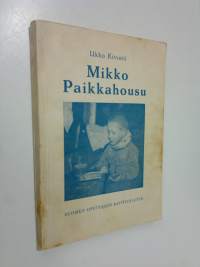 Mikko Paikkahousu : kertomus nuorisolle