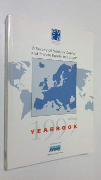 EVCA Yearbook 1997 : A Survey of Venture Capital and Private Equity in Europe
