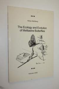 The ecology and evolution of melitaeine butterflies (signeerattu)