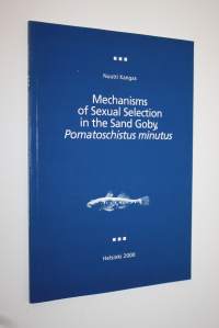 Mechanisms of sexual selection in the sand goby, Pomatoschistus minutus (signeerattu)
