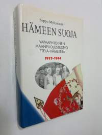 Hämeen suoja : vapaaehtoinen maanpuolustustyö Etelä-Hämeessä 1917-1944