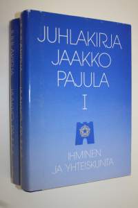 Juhlakirja Jaakko Pajula 1-2 : Ihminen ja yhteiskunta ; Ihminen, tutkimus ja sosiaalivakuutus