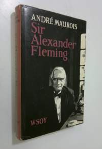 Sir Alexander Fleming : elämä ja työ