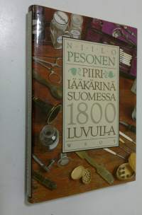 Piirilääkärinä Suomessa 1800-luvulla