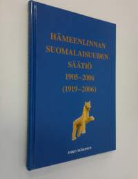 Hämeenlinnan suomalaisuuden säätiö 1905-2006 (1919-2006)