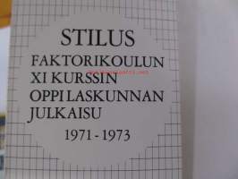 Stilus- Faktorikoulun XI kurssin oppilaskunnan julkaisu 1971-1973