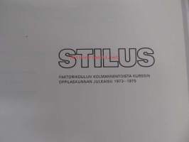 Stilus- Faktorikoulun 13. kurssin oppilaskunnan julkaisu 1973-1975