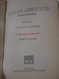 Drachman: Kalastajia (1896, suom. Juhani Aho), Garshin: Taiteilijan lemmentarina (1915), Haggrén: Suhteita (1905)