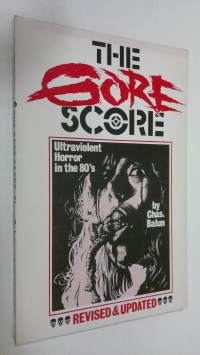The Gore Score : ultraviolent horror in the 80&#039;s