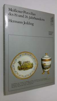 Meissener Porzellan des 19. und 20. Jahrhunderts