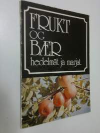 Frukt og baer : Nordisk årsskrift 1972 = Hedelmät ja marjat : Pohjoismainen vuosikirja 1972