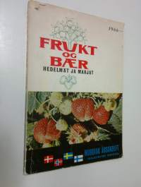Frukt og baer : Nordisk årsskrift 1966 = Hedelmät ja marjat : Pohjoismainen vuosikirja 1966