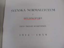 Svenska normallyceum i Helsingfors dess tredje kvartsekel 1914-1939