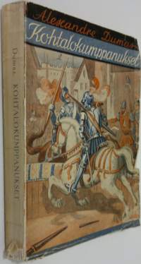 Kohtalokumppanukset : historiallinen romaani kuningas Henrik II:n ajoilta : jatkoa romaaniin Sankarin saavutus
