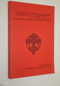 Lähetysteologinen aikakauskirja 13/2010 = Journal of mission theology : Edinburgh 1910-2010 : Maailmanlähetys eilen, tänään ja huomenna