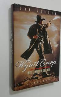 Wyatt Earp : mies, lainvartija, legenda (ERINOMAINEN)