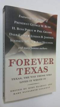 Forever Texas : Texas the way those who lived it wrote it