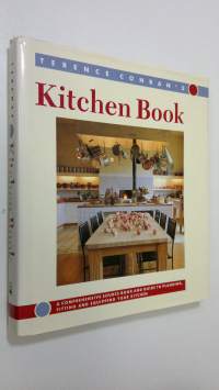 Terence Conran&#039;s Kitchen Book : a comprehensive source and guide to planning, fitting and equipping your kitchen