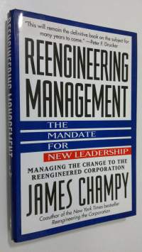 Reengineering management : the mandate for new leadership
