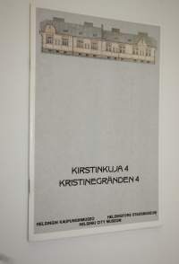 Kirstinkuja 4 : työväenasuntomuseo = Kristinegränden 4 : arbetarbostadsmuseet = Museum of Worker Housing