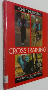 Cross training : monipuolisuutta liikuntaan!