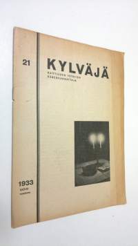 Kylväjä n:o 21/1933 : raittiuden ystävien äänenkannattaja ; viikkolehti raittiutta ja kansanvalistusta varten