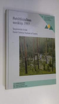 Metsätilastollinen vuosikirja 1997
