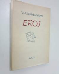 Eros : rakkausrunoja ja runoja rakkaudesta