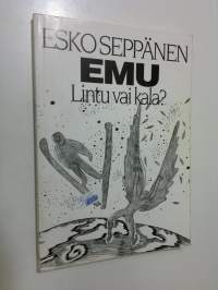 EMU - lintu vai kala (signeerattu)