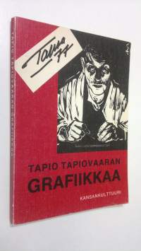 Tapio Tapiovaaran grafiikkaa : Tapsa -77
