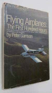 Flying airplanes : the first hundred hours