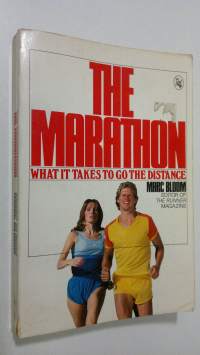 The Marathon : what it takes to go the distance
